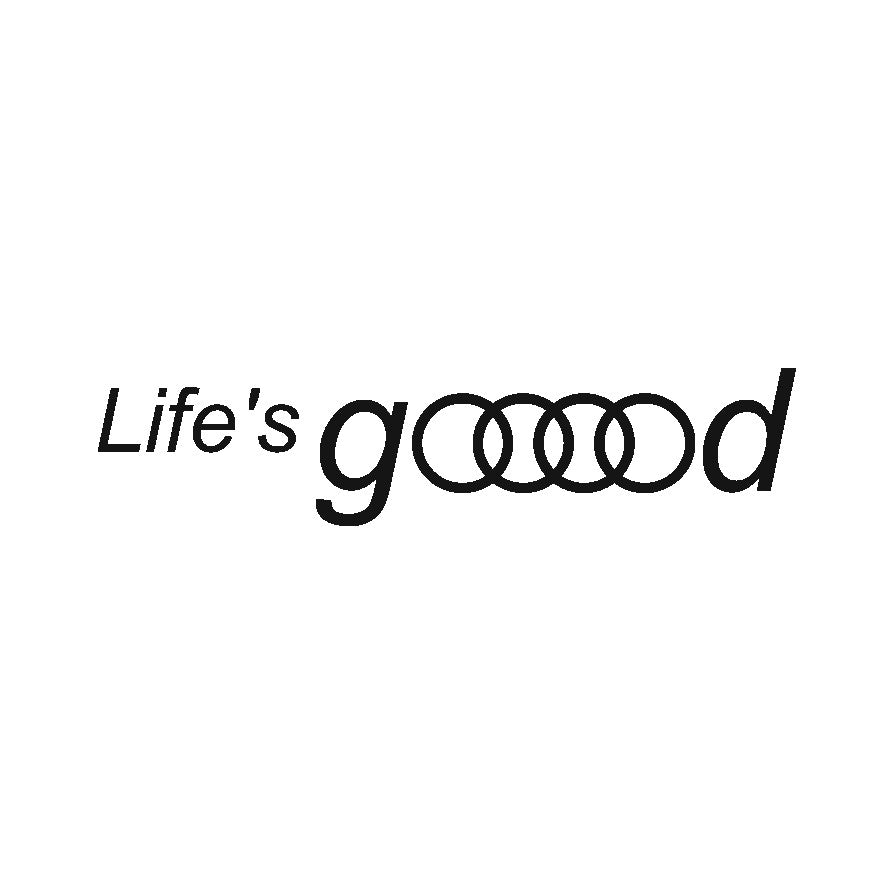 Life's good Sticker for Audi