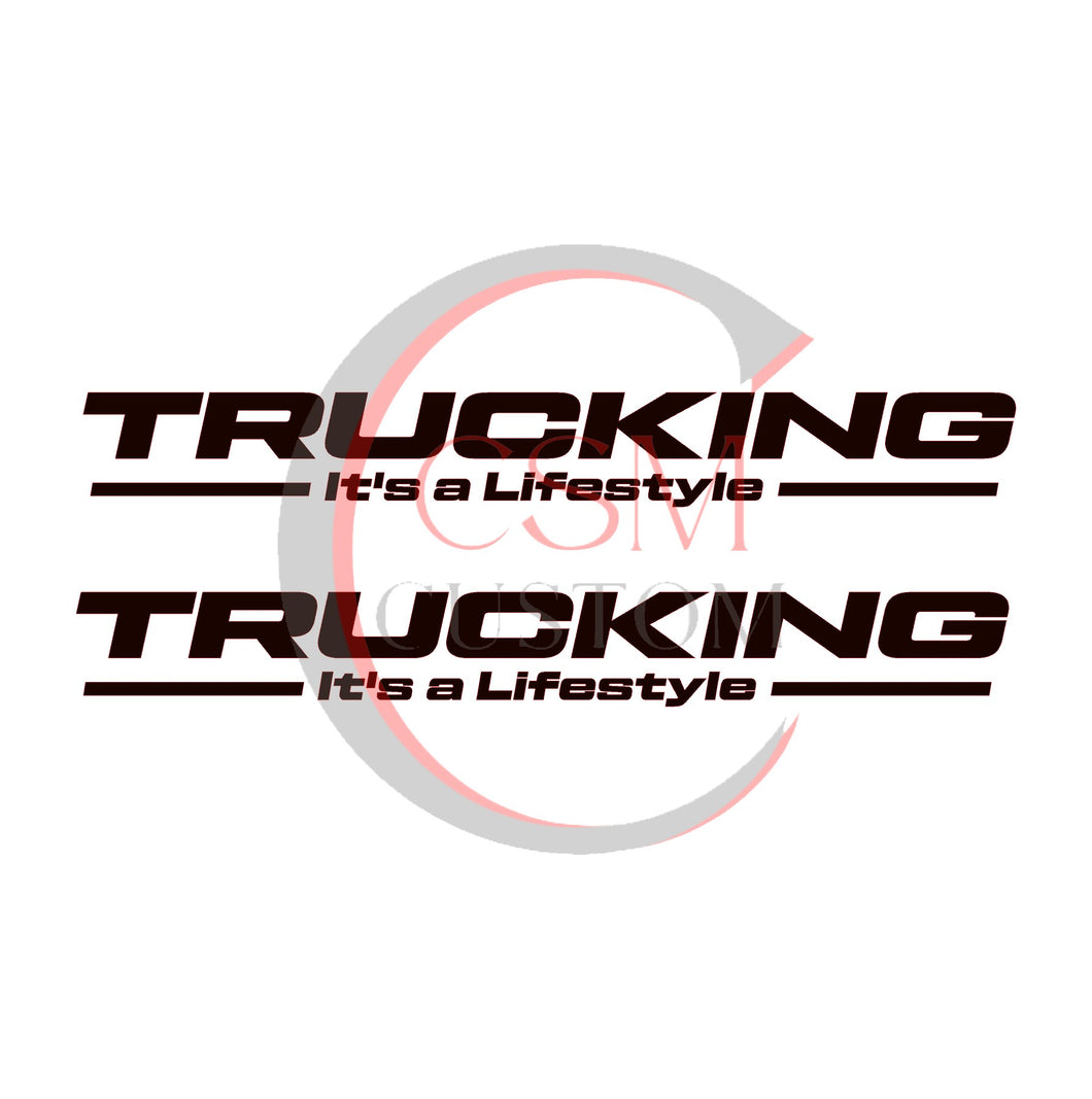 TRUCKING It's a LIfestyle-Stickers for side windows